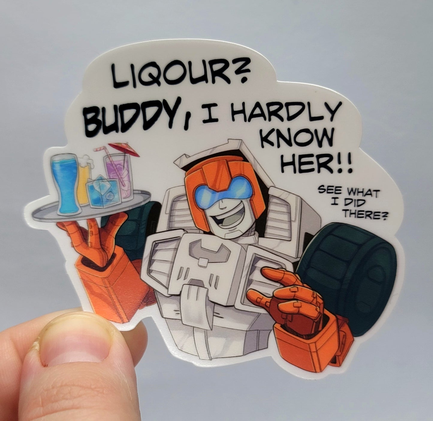 I HARDLY KNOW 'ER!  vinyl matte sticker TF IDW Lost Light MTMTE
