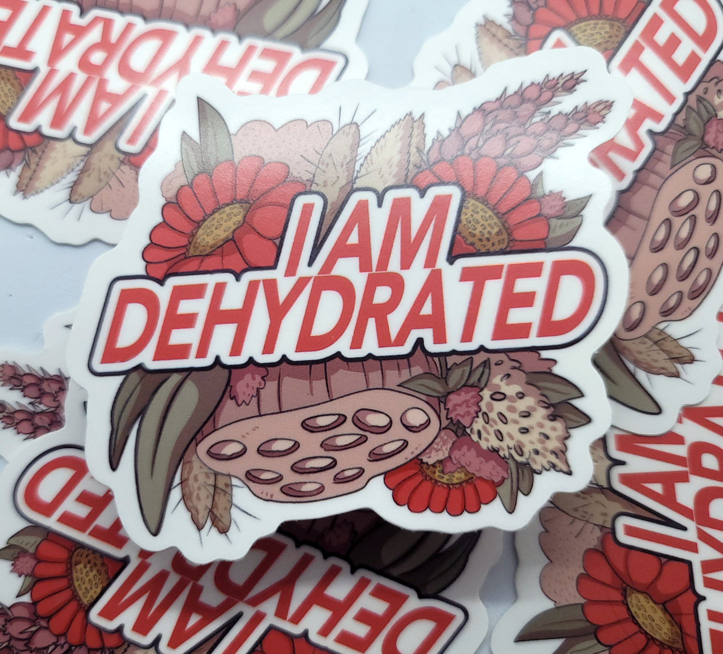 I Am Dehydrated vinyl matte sticker